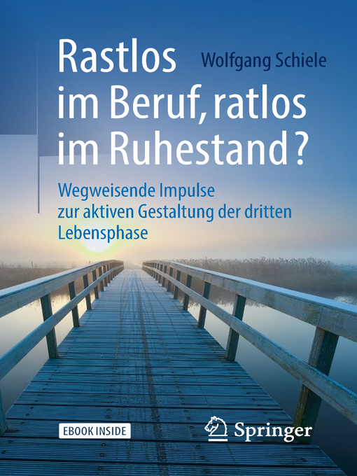 Title details for Rastlos im Beruf, ratlos im Ruhestand? by Wolfgang Schiele - Available
